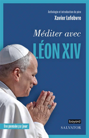 Méditer avec Léon XIV