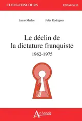 Le déclin de la dictature franquiste : 1962-1975