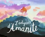 L'odyssée d'Amanite