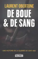 De boue & de sang : une histoire de la guerre de Cent Ans