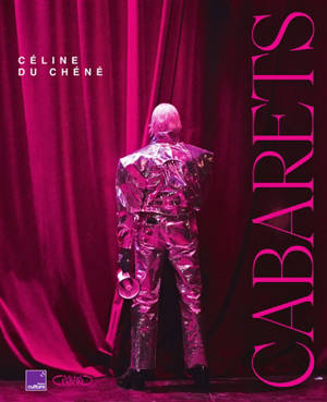 Cabarets : plumes, paillettes et provocations