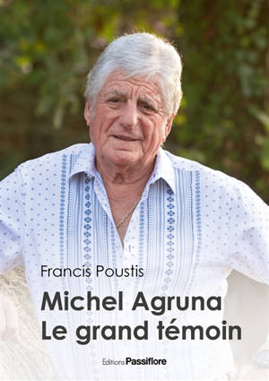 Michel Agruna, le grand témoin