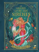 Le grand livre des sirènes : manuel officiel
