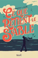 Ce que retient le sable