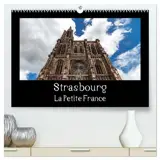 Strasbourg La Petite France (Calendrier mural 2026 DIN A2 vertical) calendrier de bureau : La visite de la vieille ville est toujours un vrai plaisir.