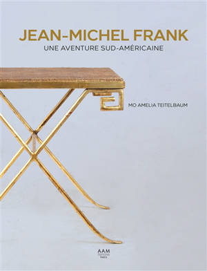 Jean-Michel Frank : une aventure sud-américaine