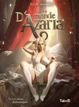 Le monde d'Azaria. Vol. 1. Les soeurs démoniaques