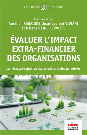 Evaluer l'impact extra-financier des organisations : la nécessaire gestion des tensions et des paradoxes
