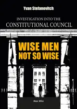 Wise men not so wise : investigation into the Constitutional Council