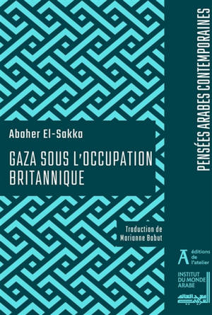 L'histoire sociale de Gaza sous l'occupation britannique