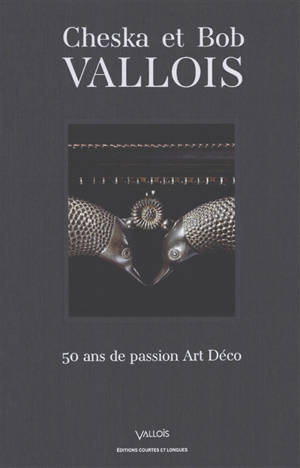 Cheska et Bob Vallois : 50 ans de passion Art déco