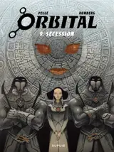 Orbital. Vol. 9. Sécession