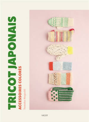 Tricot japonais : accessoires faciles et colorés