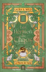 Les héritiers du chaos. Vol. 1. Le pacte de sang