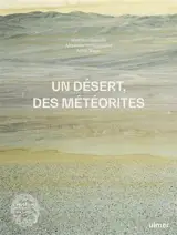 Un désert, des météorites : récits d'Atacama