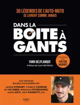 Dans la boîte à gants : 30 légendes de l'auto-moto se livrent comme jamais