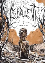 Ils brûlent. Vol. 2. Prison et ciel