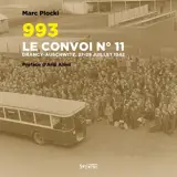 993 : le convoi n° 11 : Drancy-Auschwitz, 27-29 juillet 1942