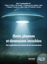 Parasciences. Ovnis, plasmas et dimensions invisibles : une exploration des formes de vie non humaines
