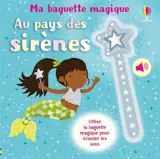 Au pays des sirènes : utilise la baguette magique pour écouter les sons