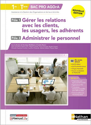 Gérer les relations avec les clients, les usagers, les adhérents, administrer le personnel : 1re, terminale bac pro Agora, assistance à la gestion des organisations et de leurs activités : pôle 1, pôle 3