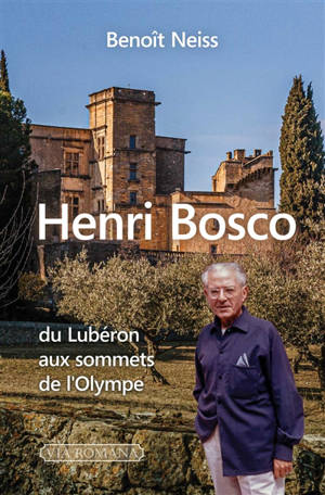 Henri Bosco : du Luberon aux sommets de l'Olympe