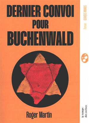 Dernier convoi pour Buchenwald