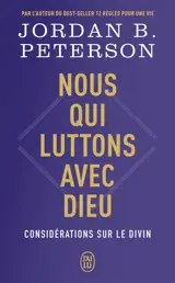Nous qui luttons avec Dieu : considérations sur le divin