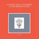 Le Saint Graal de prière et des bénédictions