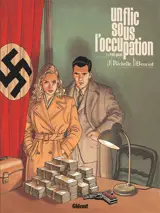 Un flic sous l'Occupation. Vol. 1. Profit garanti