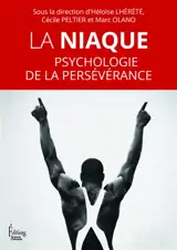 La niaque : psychologie de la persévérance