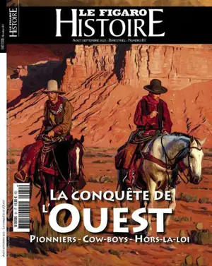 Le Figaro histoire. La conquête de l'Ouest