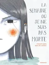 La semaine où je ne suis pas morte