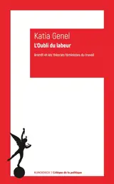 L'oubli du labeur : Arendt et les théories féministes du travail