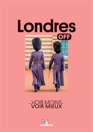 Londres : voir moins, voir mieux