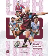 UBB : histoire d'une folle reconquête