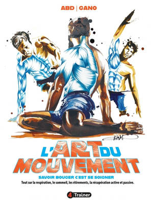 L'art du mouvement : la mobilité est une priorité, la douleur n'est pas acceptable : reprenez le contrôle