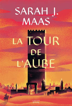 Throne of glass. Vol. 6. La tour de l'aube