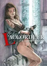L'accordeur : & autres histoires