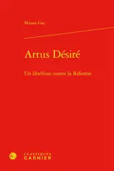 Artus Désiré : un libelliste contre la Réforme