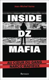 Inside DZ mafia : au coeur du gang narco mafieux