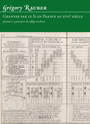 Chanter par le si en France au XVIIe siècle : pionniers et prémisses du solfège moderne