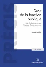 Droit de la fonction publique : Etat, collectivités locales, hôpitaux, statuts autonomes