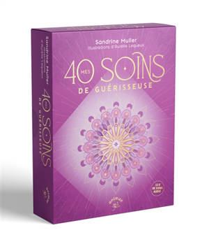 Mes 40 soins de guérisseuse