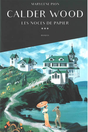 Calder Wood. Vol. 3. Les noces de papier