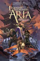 Légendes des mondes d'Aria. Vol. 3. La prophétie noire