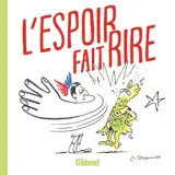 L'espoir fait rire