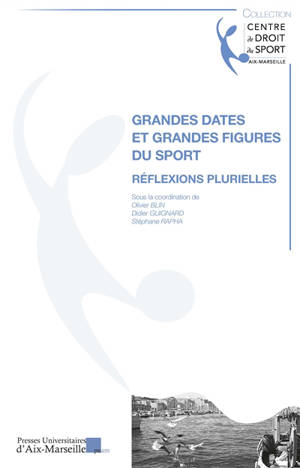 Grandes dates et grandes figures du sport : réflexions plurielles