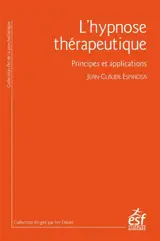 L'hypnose thérapeutique : principes et applications