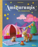Amigurumis en vacances au crochet : à la plage et en forêt, 16 animaux & accessoires